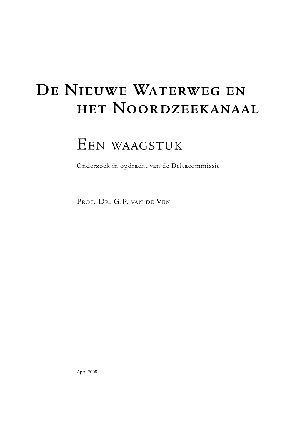 De Nieuwe Waterweg En Het Noordzeekanaal Een Waagstuk