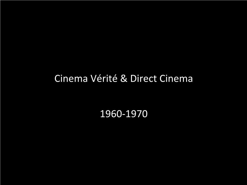 Cinema Vérité & Direct Cinema 1960-1970