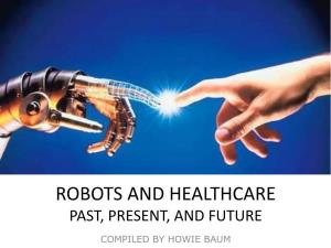 Robots and Healthcare Past, Present, and Future
