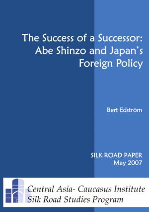 The Success of a Successor: Abe Shinzo and Japan's Foreign Policy