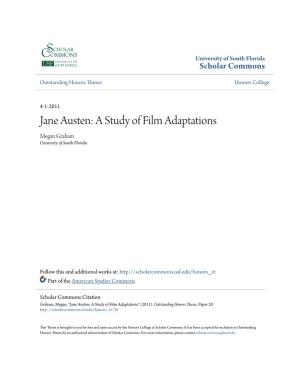 Jane Austen: a Study of Film Adaptations Megan Graham University of South Florida