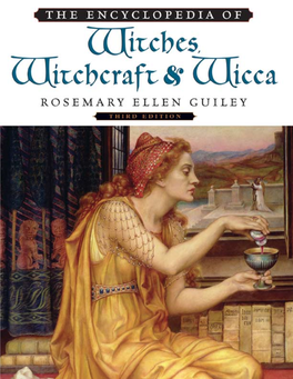 The Encyclopedia of Witches, Witchcraft and Wicca, Third Edition