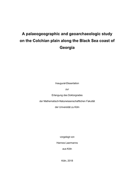 A Palaeogeographic and Geoarchaeologic Study on the Colchian Plain Along the Black Sea Coast of Georgia