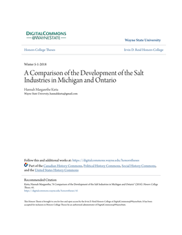 A Comparison of the Development of the Salt Industries in Michigan and Ontario Hannah Margarethe Kieta Wayne State University, Hannahkieta@Gmail.Com