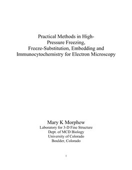 Practical Methods in High- Pressure Freezing, Freeze-Substitution, Embedding and Immunocytochemistry for Electron Microscopy