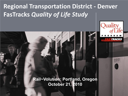 Denver Fastracks Quality of Life Study