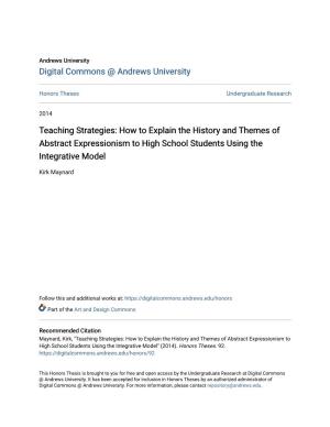 Teaching Strategies: How to Explain the History and Themes of Abstract Expressionism to High School Students Using the Integrative Model