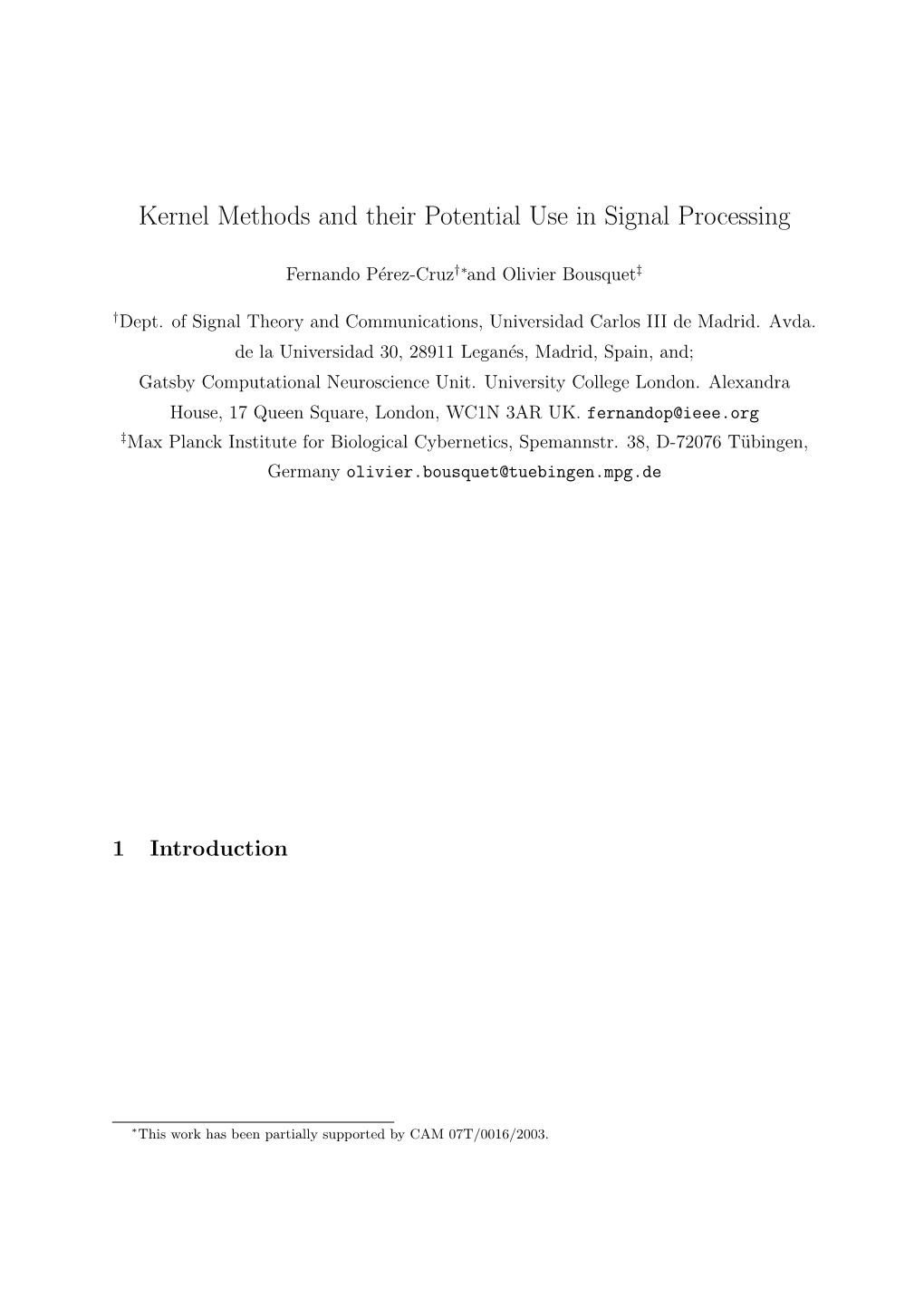 Kernel Methods and Their Potential Use in Signal Processing