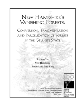 New Hampshire's Vanishing Forests: Conversion, Fragmentation, And