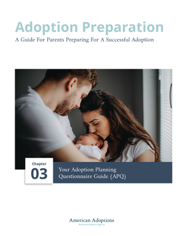 Chapter 3 Your Adoption Planning Questionnaire (APQ) Guide