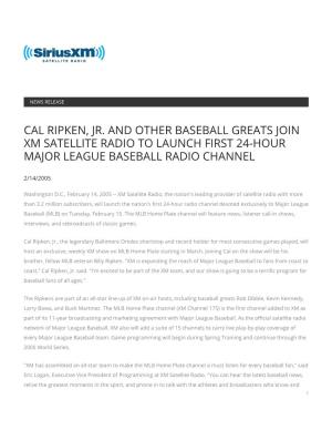 Cal Ripken, Jr. and Other Baseball Greats Join Xm Satellite Radio to Launch First 24-Hour Major League Baseball Radio Channel