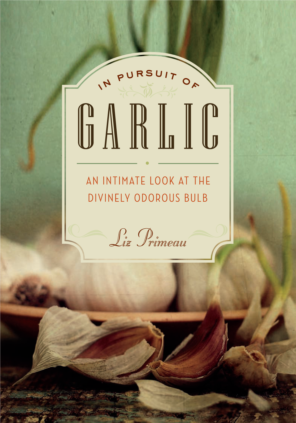 In Pursuit of Garlic