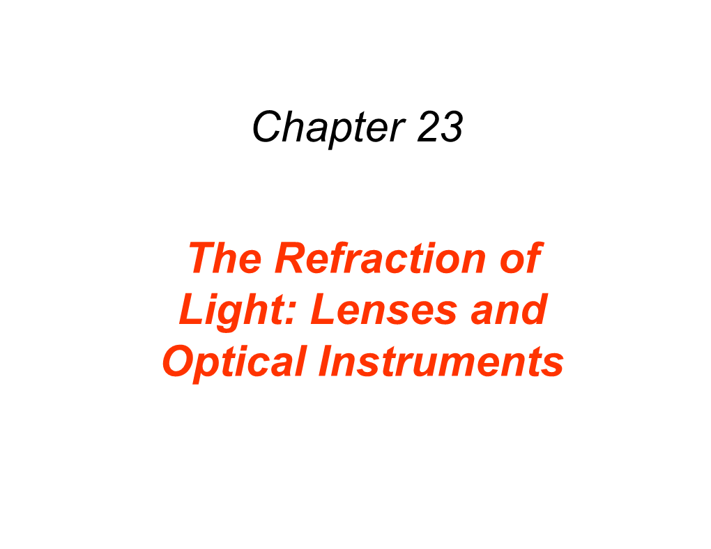 Chapter 23 the Refraction of Light: Lenses and Optical Instruments