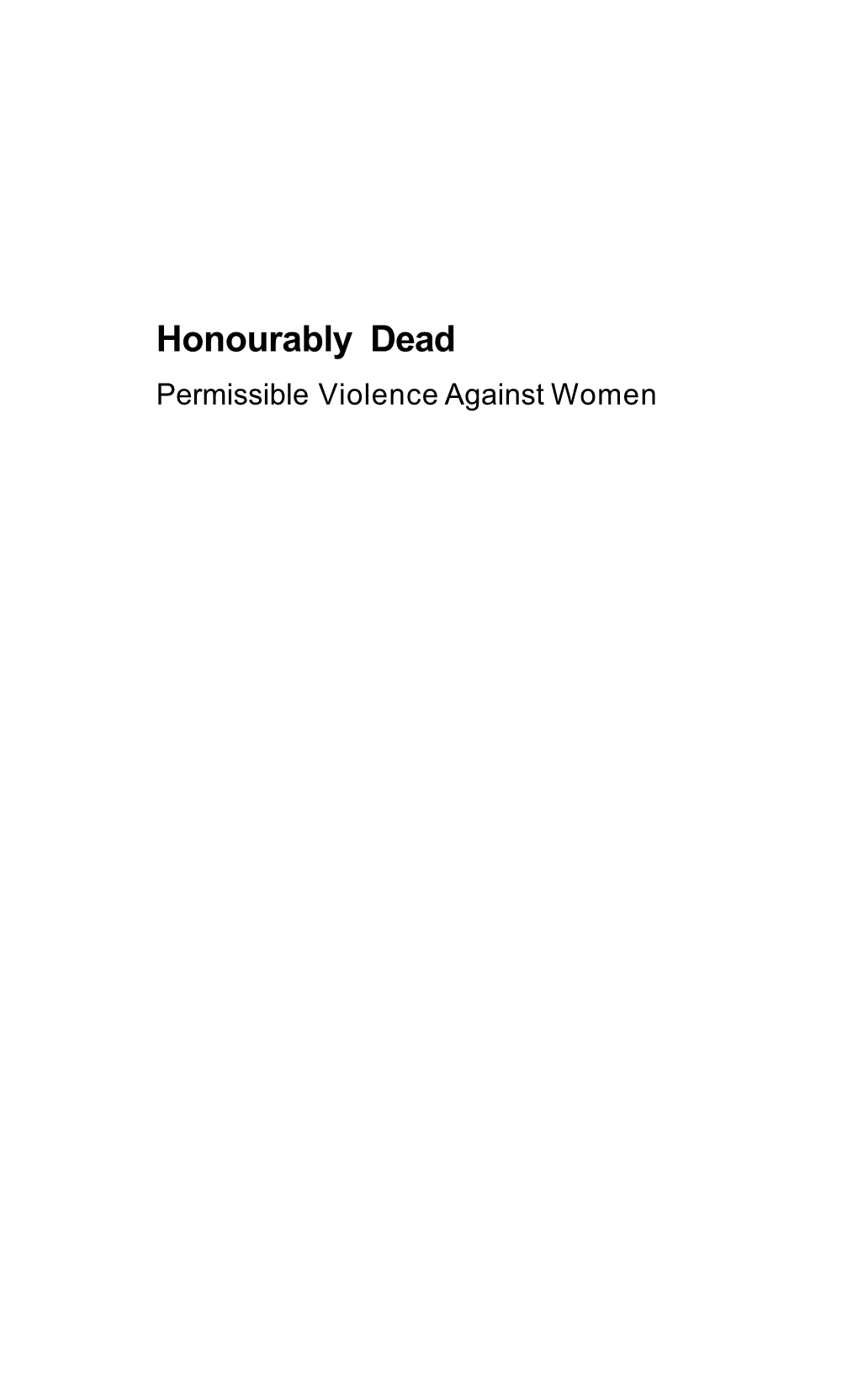 Honourably Dead: Permissable Violence Against Women