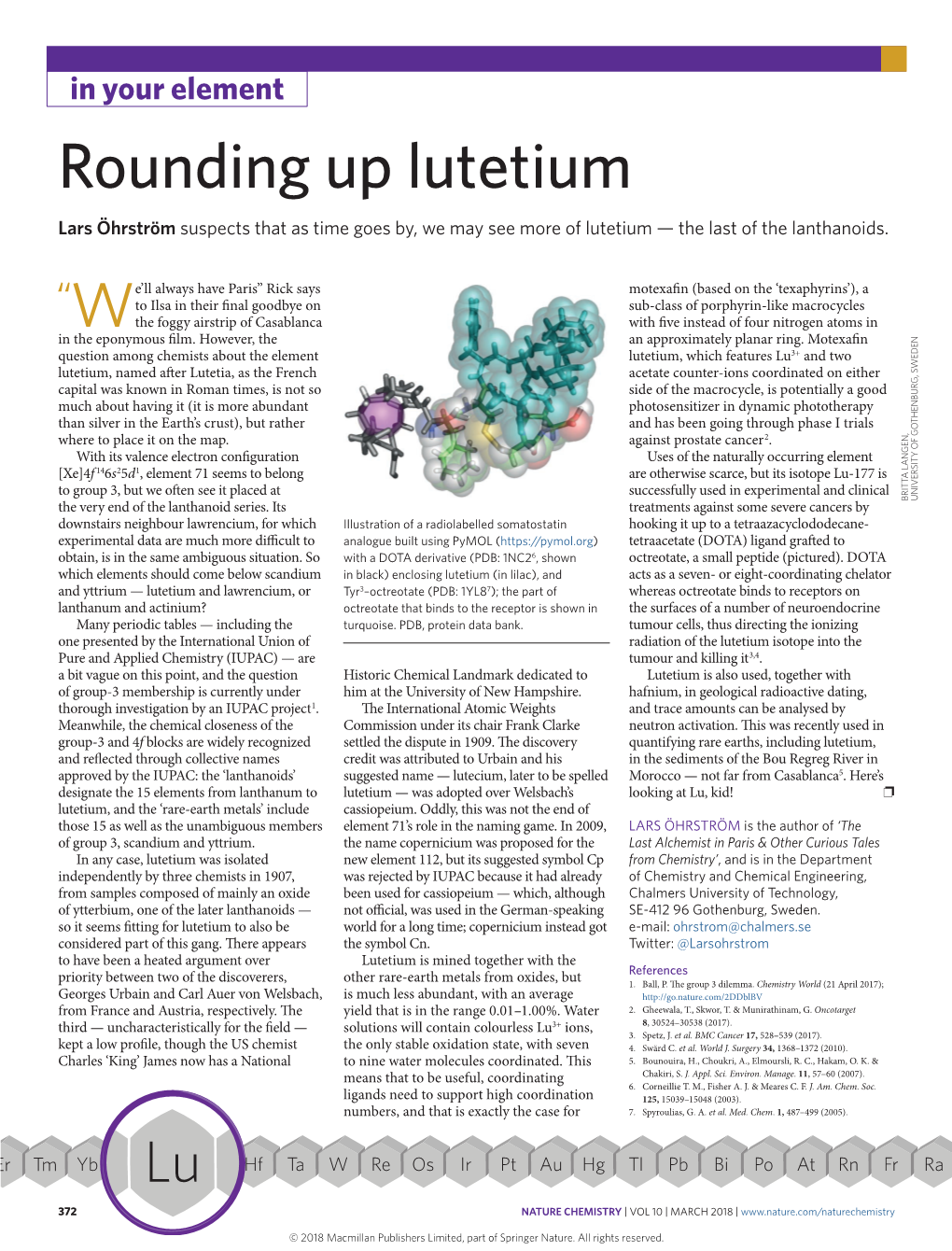 Rounding up Lutetium Lars Öhrström Suspects That As Time Goes By, We May See More of Lutetium — the Last of the Lanthanoids