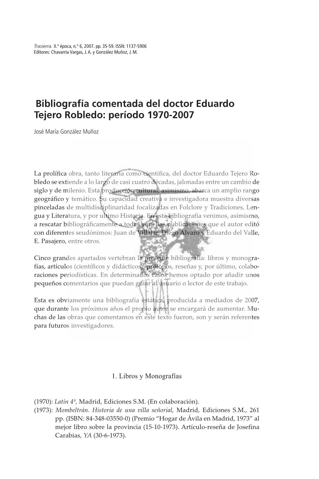 Bibliografía Comentada Del Doctor Eduardo Tejero Robledo: Período 1970-2007