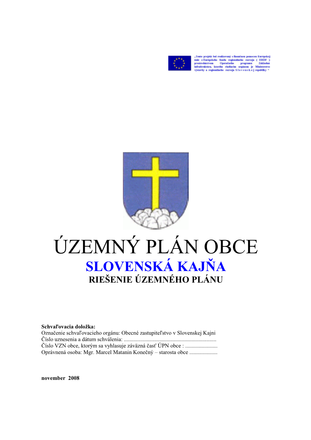 Územný Plán Obce Slovenská Kaj Ňa Riešenie Územného Plánu
