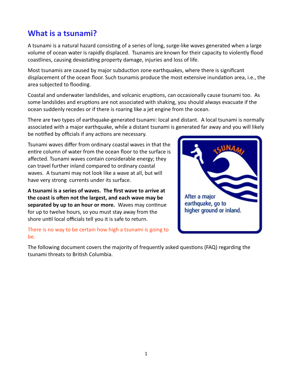 What Is a Tsunami? a Tsunami Is a Natural Hazard Consisting of a Series of Long, Surge-Like Waves Generated When a Large Volume of Ocean Water Is Rapidly Displaced