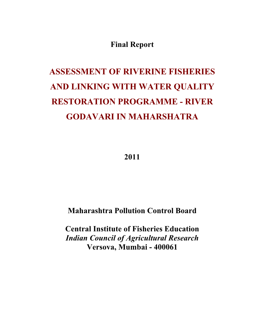 Assessment of Riverine Fisheries and Linking with Water Quality Restoration Programme - River Godavari in Maharshatra