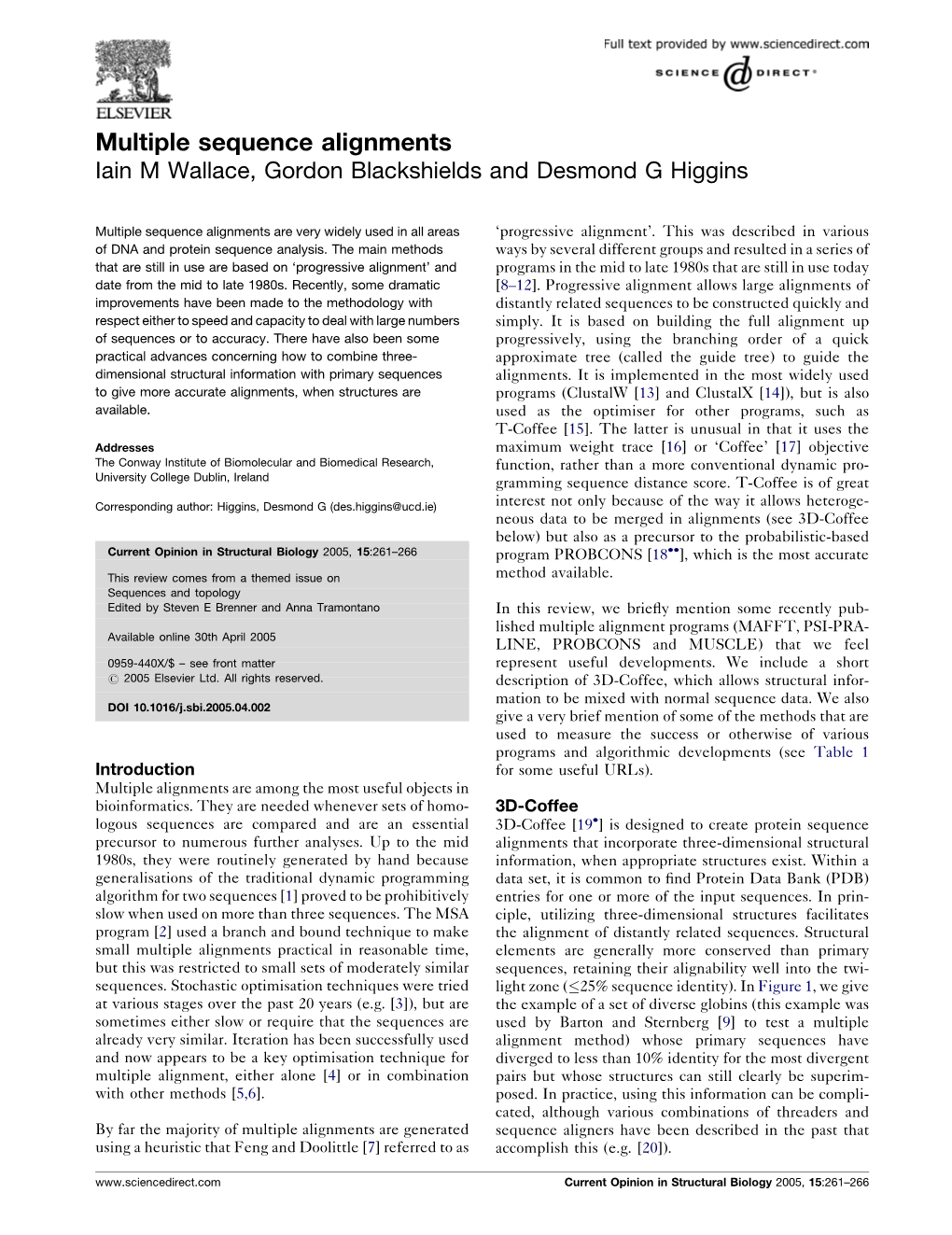 Multiple Sequence Alignments Iain M Wallace, Gordon Blackshields and Desmond G Higgins