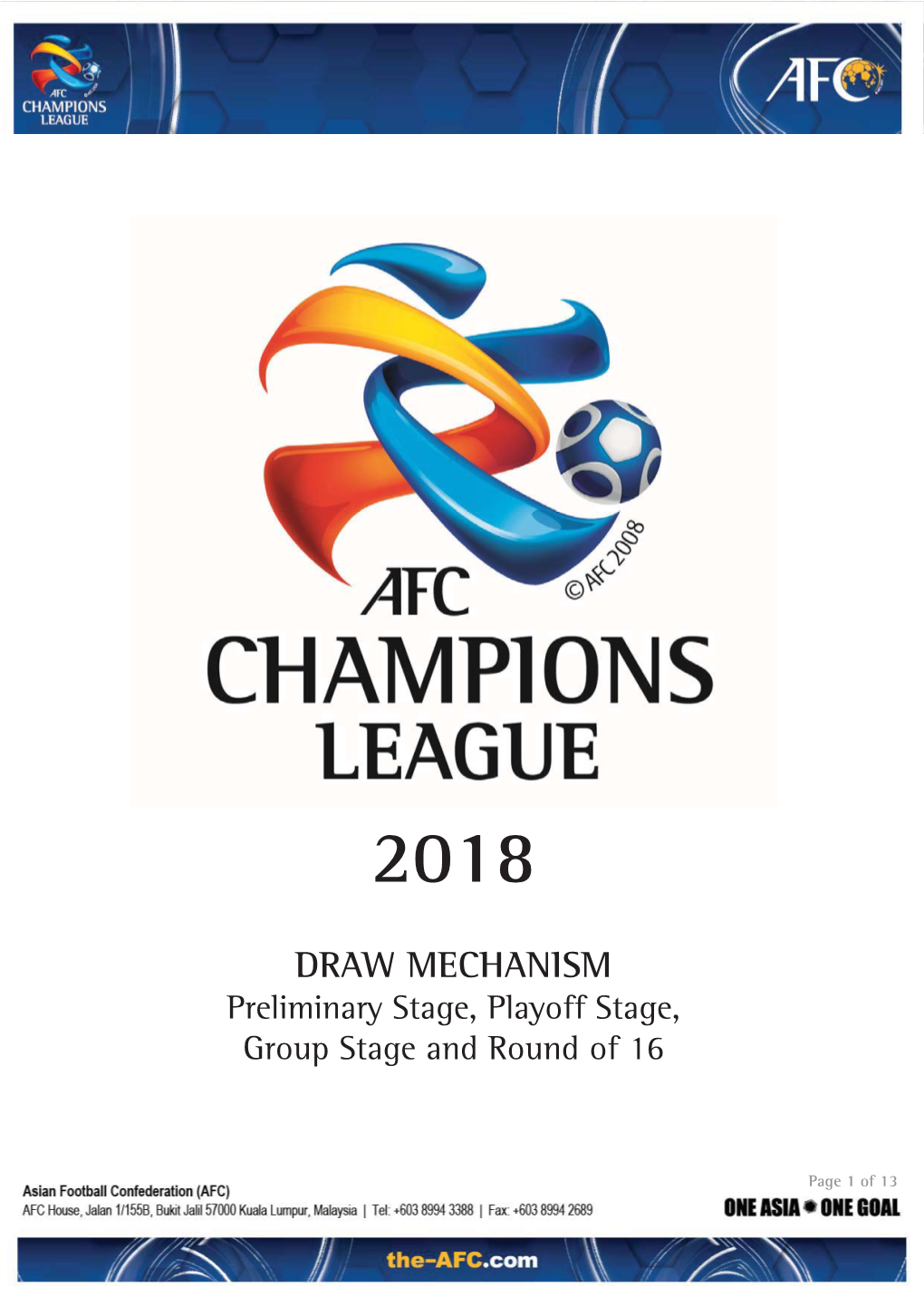 DRAW MECHANISM Preliminary Stage, Playoff Stage, Group Stage and Round of 16