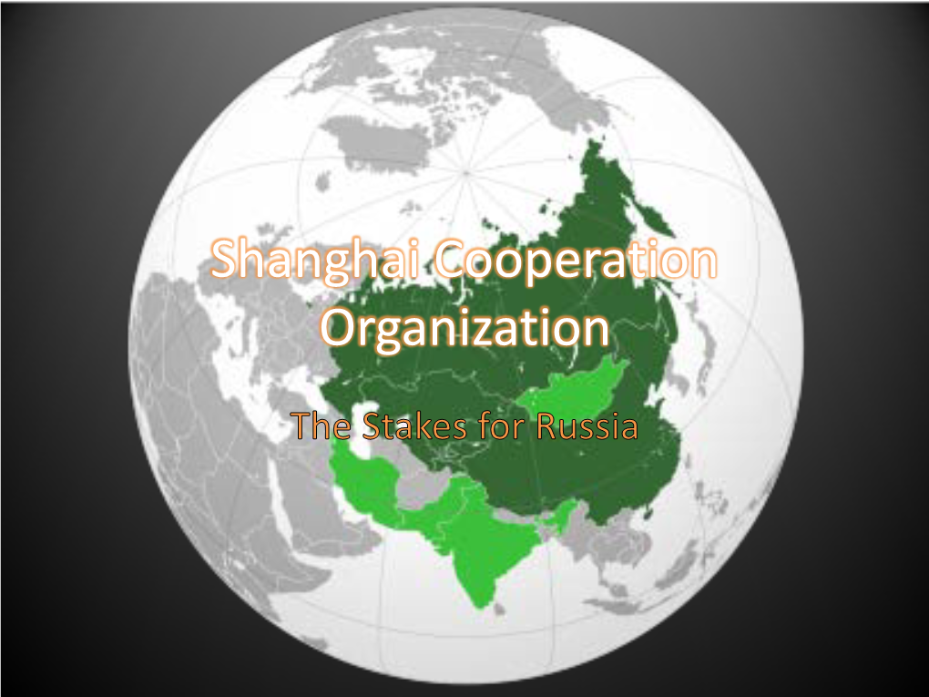 Shanghai Cooperation Organization Origins of SCO: Shanghai Five 1996