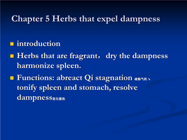 Chapter 5 Herbs That Expel Dampness