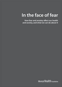 In the Face of Fear How Fear and Anxiety Affect Our Health and Society, and What We Can Do About It CONTENTS