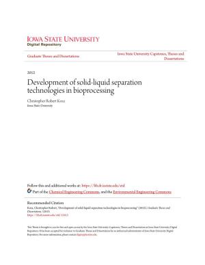 Development of Solid-Liquid Separation Technologies in Bioprocessing Christopher Robert Koza Iowa State University