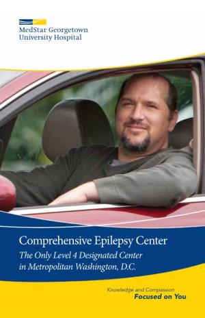 Comprehensive Epilepsy Center the Only Level 4 Designated Center in Metropolitan Washington, D.C
