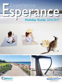 Esperanceexperience Holiday Guide 2016/2017 Photo Courtesy of Dan Paris Photography Welcome