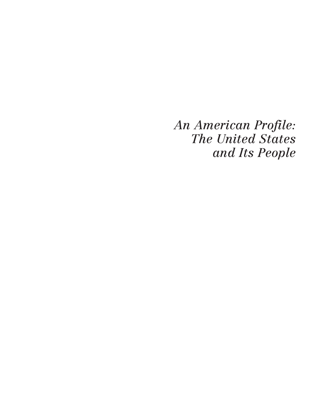 An American Profile: the United States and Its People Population, Percentage Change, and Racial Composition for the United States, 1790–2002