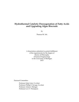 Hydrothermal Catalytic Deoxygenation of Fatty Acids and Upgrading Algae Biocrude