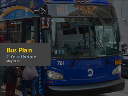 Bus Plan 1-Year Update May 2019 Bus Plan Launched April 2018