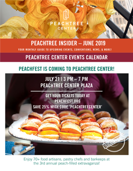 Peachtree Insider – June 2019 Your Monthly Guide to Upcoming Events, Conventions, News, & More! Peachtree Center Events Calendar