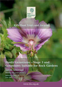 Hardy Geraniums – Stage 3 and Geraniums Suitable for Rock Gardens James Armitage Botanist, RHS Garden Wisley Bulletin Number 18 June 2007