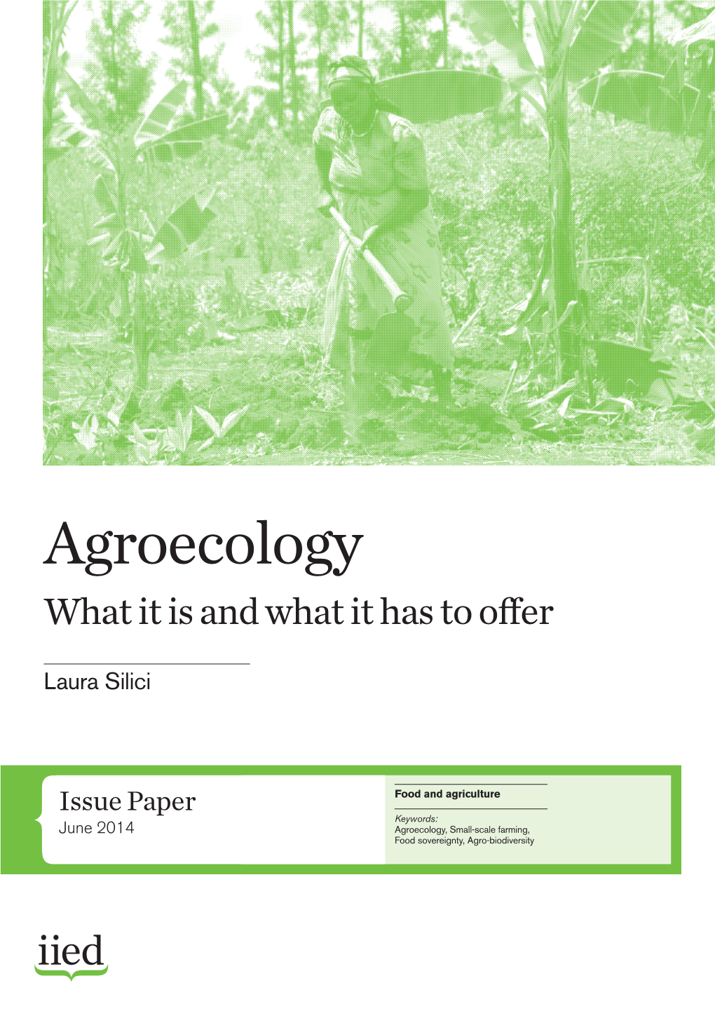 Agroecology What It Is and What It Has to Offer