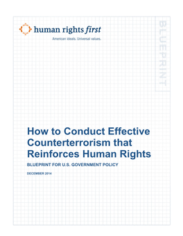 How to Conduct Effective Counterterrorism That Reinforces Human Rights BLUEPRINT for U.S