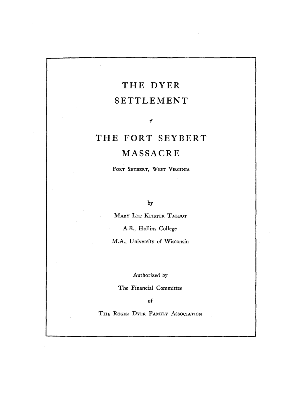The Dyer Settlement the Fort Seybert Massacre