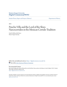 Pancho Villa and the Lord of the Skies: Narcocorridos in the Mexican Corrido Tradition Sarah Goldsworthy Berry Western Oregon University