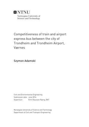 Competitiveness of Train and Airport Express Bus Between the City of Trondheim and Trondheim Airport, Værnes