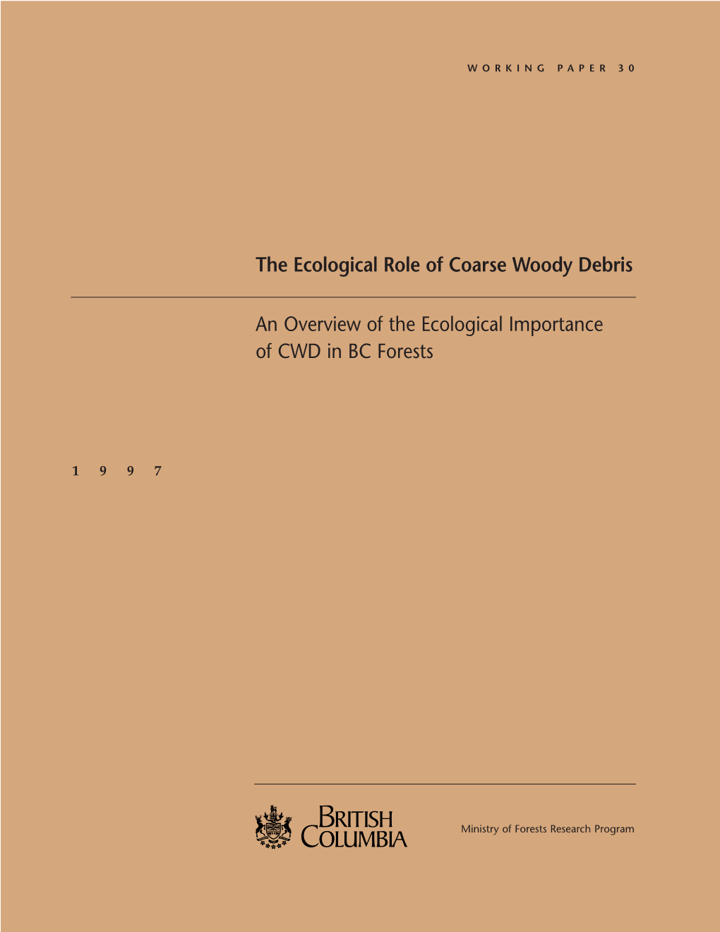 The Ecological Role of Coarse Woody Debris an Overview of The