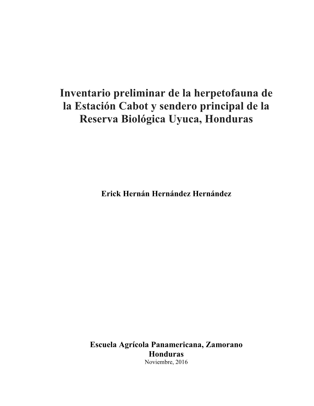 Inventario Preliminar De La Herpetofauna De La Estación Cabot Y Sendero Principal De La Reserva Biológica Uyuca, Honduras