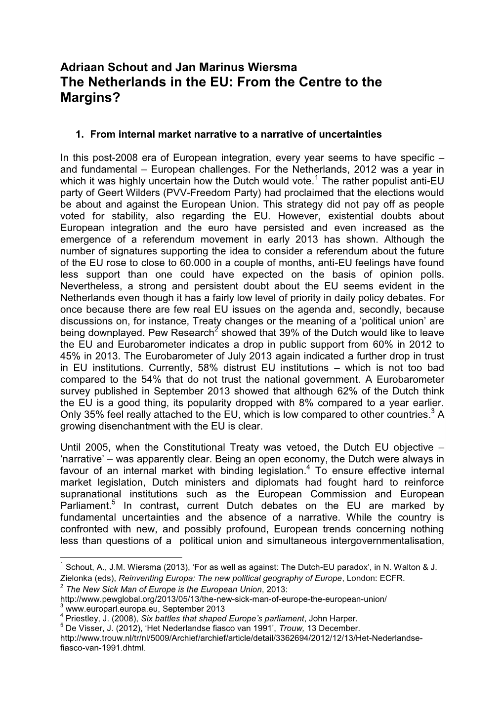 The Netherlands in the EU: from the Centre to the Margins?