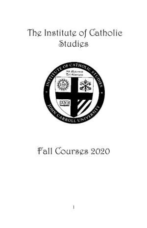 The Institute of Catholic Studies Fall Courses 2020