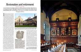 Restoration and Retirement Peterhouse, Cambridge As the University of Cambridge Celebrates Its 800Th Anniversary, the Oldest College Witnesses Two Important Changes