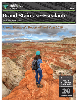 Grand Staircase-Escalante National‘ Monument Annual Manager’S Report—Fiscal Year 2016 Table of Contents