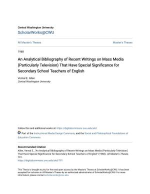 An Analytical Bibliography of Recent Writings on Mass Media (Particularly Television) That Have Special Significance for Secondary School Teachers of English