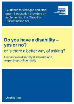 Do You Have a Disability – Yes Or No? Or Is There a Better Way of Asking? Guidance on Disability Disclosure and Respecting Confidentiality