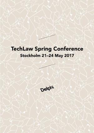 Techlaw Spring Conference Stockholm 21–24 May 2017 Welcome to Stockholm Contents